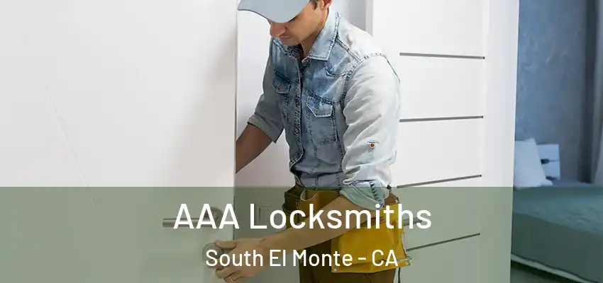  AAA Locksmiths South El Monte - CA