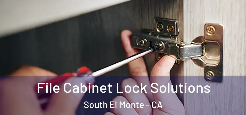  File Cabinet Lock Solutions South El Monte - CA