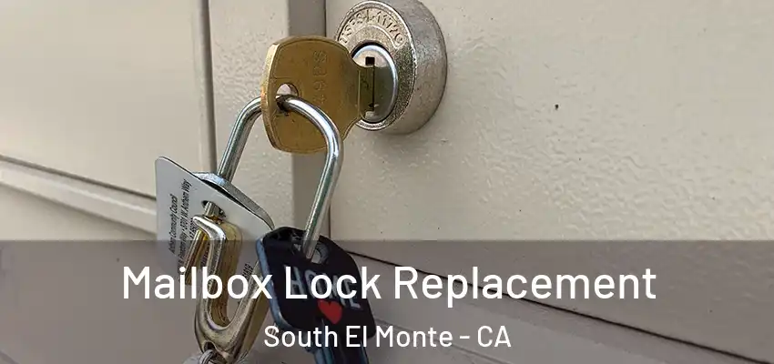  Mailbox Lock Replacement South El Monte - CA