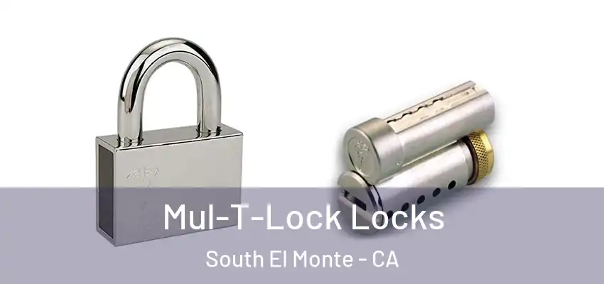  Mul-T-Lock Locks South El Monte - CA