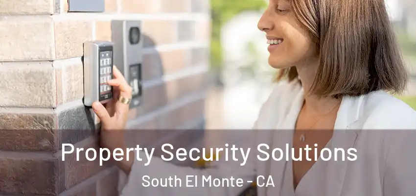  Property Security Solutions South El Monte - CA