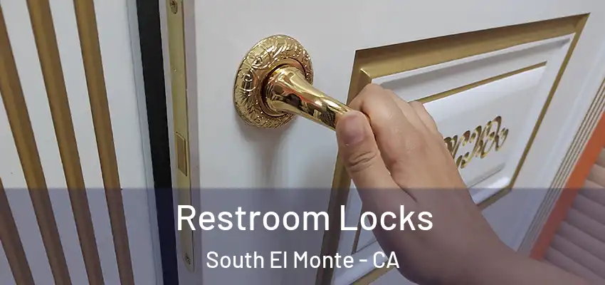  Restroom Locks South El Monte - CA