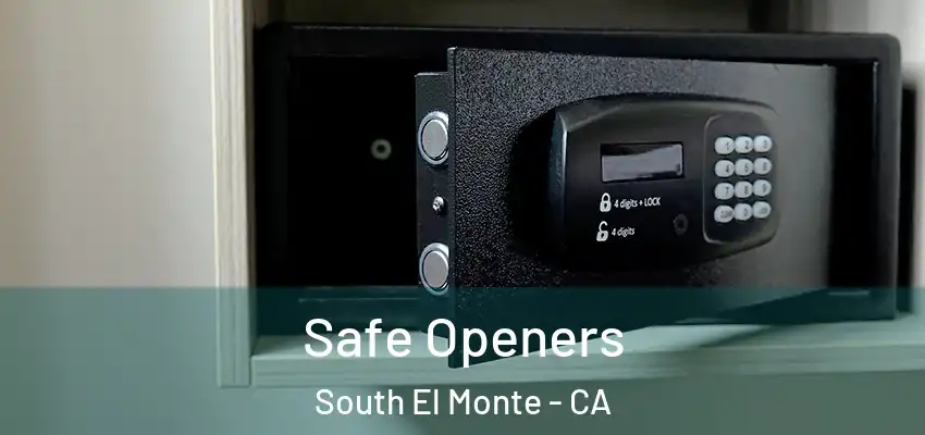  Safe Openers South El Monte - CA