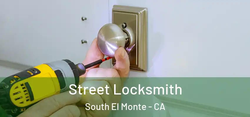  Street Locksmith South El Monte - CA