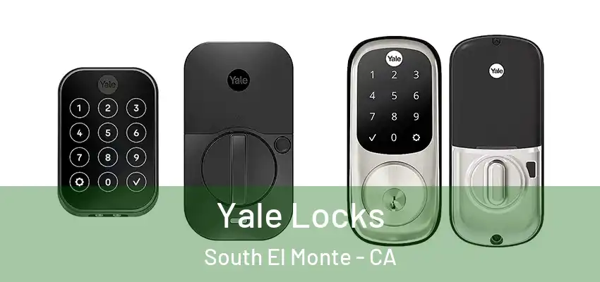  Yale Locks South El Monte - CA